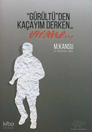 Gürültüden Kaçayım Derken