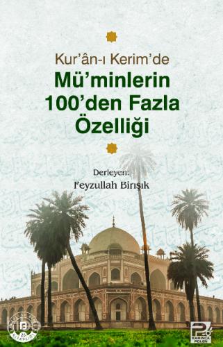 Kur an ı Kerim de Mü minlerin 100 den Fazla Özelliği