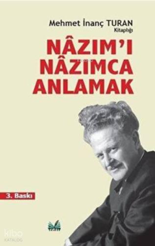 Nazım ı Nazımca Anlamak
