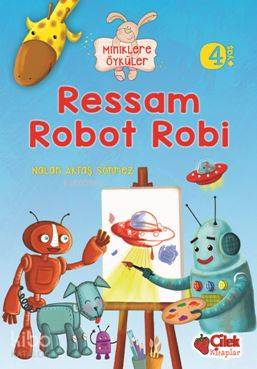 Miniklere Öyküler Ressam Robot Robi