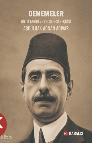 Denemeler Bilim Tarihi ve Felsefesi Seçkisi