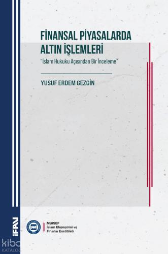 Finansal Piyasalarda Altın İşlemleri