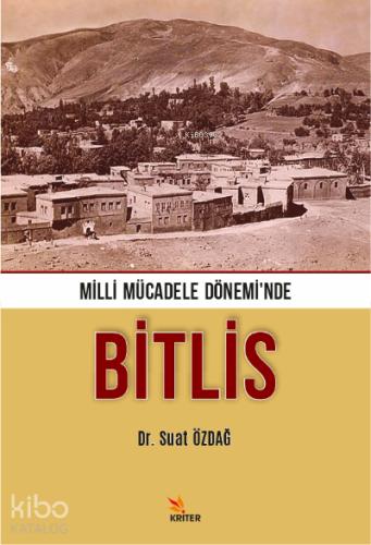 Milli Mücadele Dönemi nde Bitlis