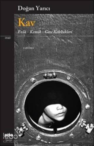 Kav Evlâ Kemik Gece Kelebekleri