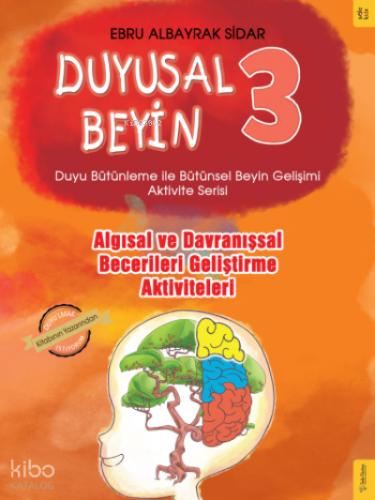 Algısal ve Davranışsal Becerileri Geliştirme Aktiviteleri Duyusal Beyin 3