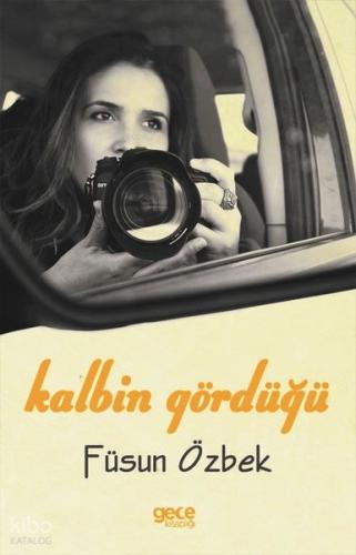 Kalbin Gördüğü