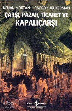 Çarşı Pazar Ticaret ve Kapalıçarşı