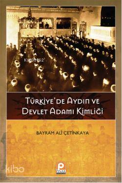 Türkiye de Aydın ve Devlet Adamı Kimliği