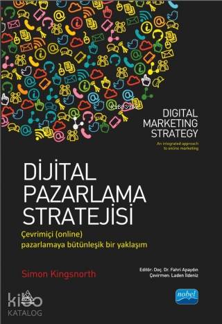 DİJİTAL PAZARLAMA STRATEJİSİ Çevrimiçi online Pazarlamaya Bütünleşik Bir Yaklaşım DIGITAL MARKETING STRATEGY an integrated approach to online marketing