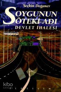 Soygunun Öteki Adı Devlet İhalesi