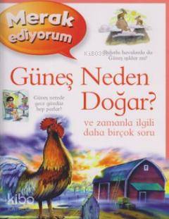 Merak Ediyorum da Güneş Neden Doğar