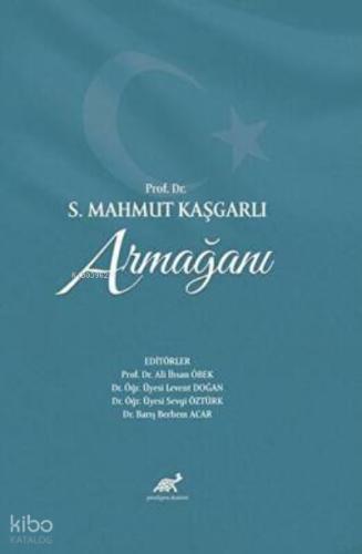 Prof Dr S Mahmut Kaşgarlı Armağanı