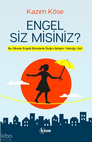 Engel Siz Misiniz
