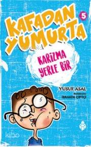 Kafadan Yumurta 5 Karizma Yerle Bir