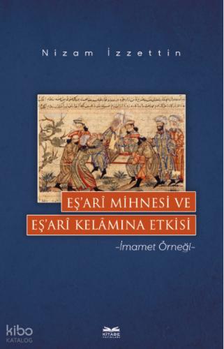 Eş ari Mihnesi ve Eş ari Kelamına Etkisi