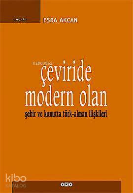 Çeviride Modern Olan Şehir ve Konutta Türk Alman İlişkileri