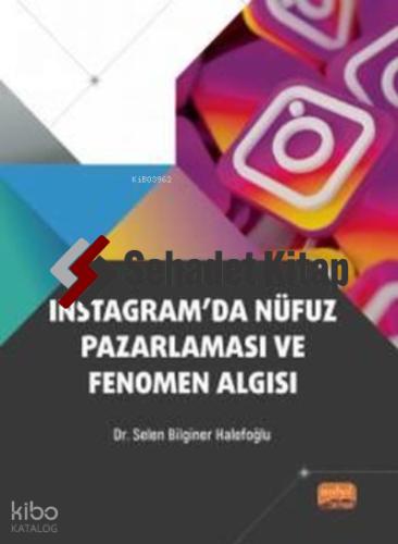 Instagram da Nüfuz Pazarlaması ve Fenomen Algısı