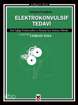Psikiyatri Pratiğinde Elektrokonvulsif Tedavi