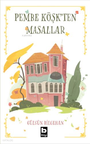 Pembe Köşk ten Masallar