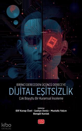 Birinci Dereceden Üçüncü Dereceye DİJİTAL EŞİTSİZLİK Çok Boyutlu Bir Kuramsal İnceleme