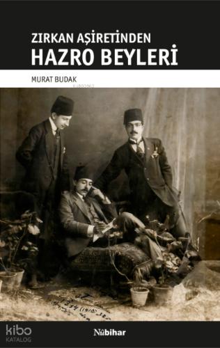 Zirkan As iretinden Hazro Beyleri