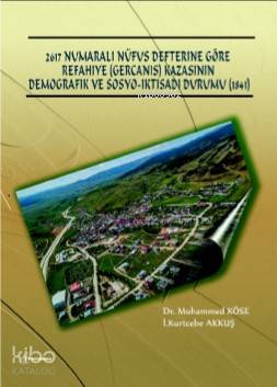2617 Numarali Nüfus Defterine Göre Refahiye Gercanis Kazasının Demografik Ve Sosyo İktisadi Durumu 1841