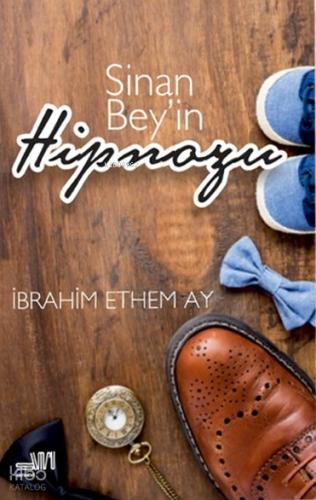 Sinan Bey in Hipnozu