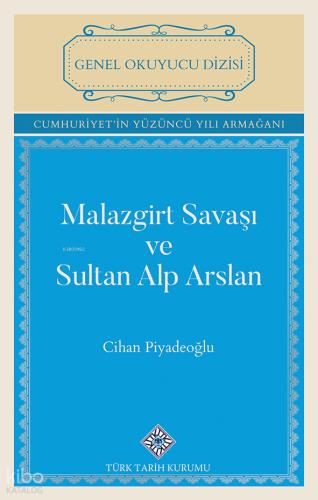 İnsanlığın Sığınağı Alp Arslan