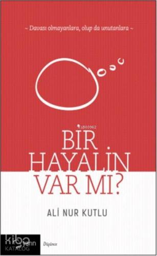 Bir Hayalin Var Mı