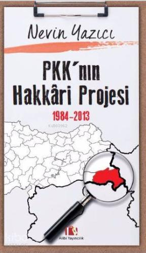 Pkknın Hakkari Projesi 1984 2013