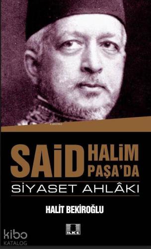 Said Halim Paşa ve Siyaset Ahlakı