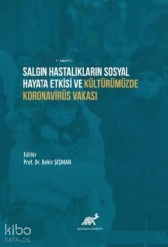 Salgın Hastalıkların Sosyal Hayata Etkisi ve Kültürümüzde Koronavirüs Vakası