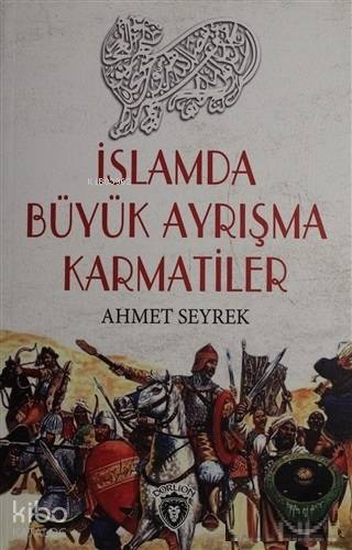 İslamda Büyük Ayrışma Karmatiler