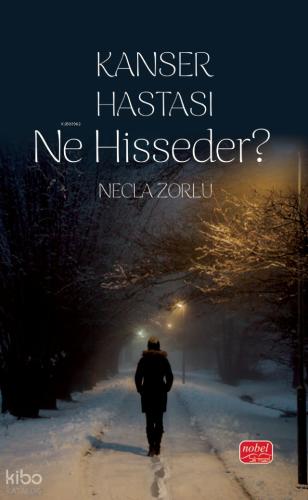 Kanser Hastası Ne Hisseder