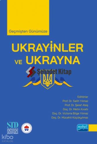 Geçmişten Günümüze UKRAYİNLER VE UKRAYNA