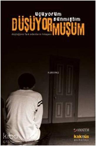 UÇUYORUM SANMIŞTIM DÜŞÜYORMUŞUM
