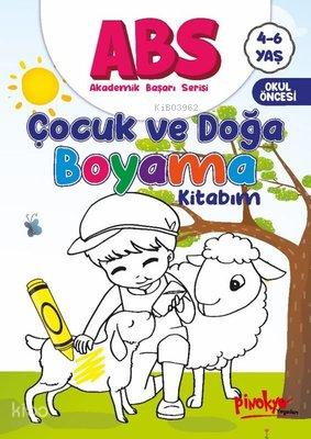 ABS 4 6 Yaş Çocuk ve Doğa Boyama Kitabım