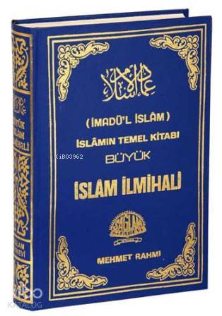 Büyük İslam ilmihali İmadül İslam İslamın Temel Kitabı
