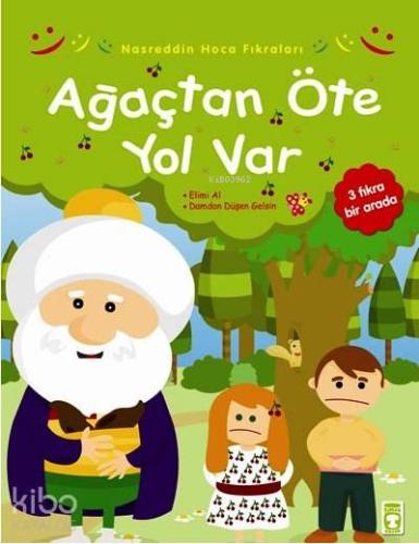 Ağaçtan Öte Yol Var Nasreddin Hoca Fıkraları