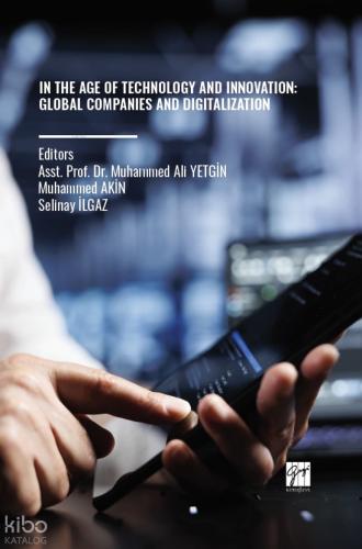 In The Age Of Technology and Innovation Global Companies and Digitalization