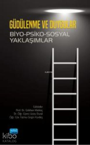 Güdülenme ve Duygular