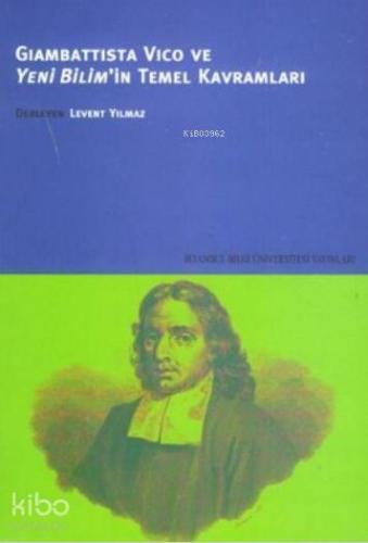 Giambattista Vico ve Yeni Bilimin Temel Kavramları
