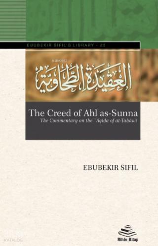 Die Glaubenslehre der Ahlu s Sunna Die kommentierte ʿaqīda des aṭ Ṭaḥāwī ALMANCA