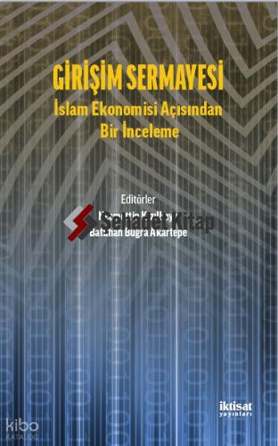 Girişim Sermayesi İslam Ekonomisi Açısından Bir İnceleme Kolektif 15 İndirim