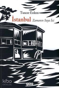 İstanbul Zamanın Suya İzi