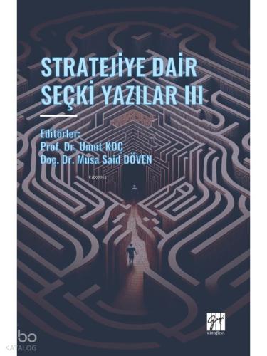 Stratejiye Dair Seçki Yazilar III