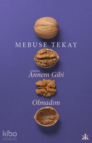 Annem Gibi Olmadım