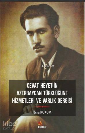 Cevat Heyet in Azerbaycan Türklüğüne Hizmetleri ve Varlık Dergisi