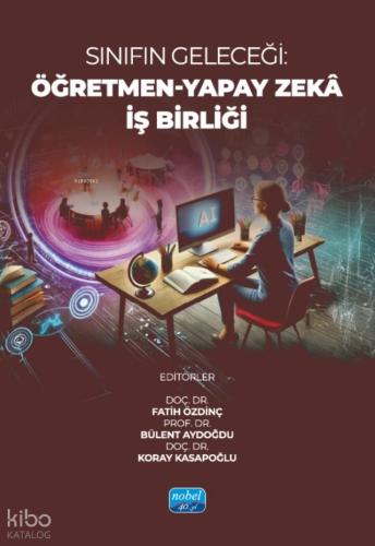 Sınıfın Geleceği Öğretmen Yapay Zeka İş Birliği