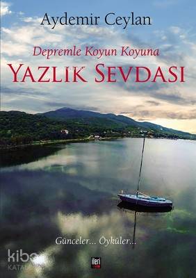Depremle Koyun Koyuna Yazlık Sevdası